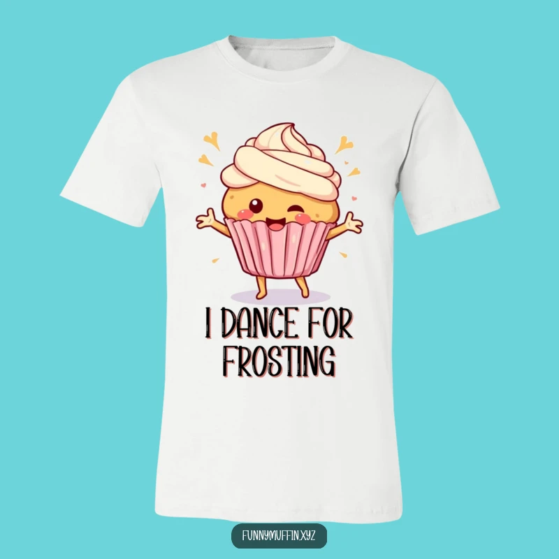 Funny Muffin Dance T-Shirt - Happy Vibes & Funny Gift!